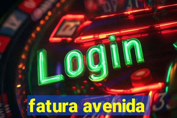 fatura avenida